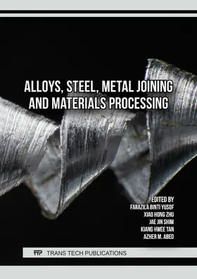 Binti Yusof / Zhu / Shim |  Alloys, Steel, Metal Joining and Materials Processing | eBook | Sack Fachmedien