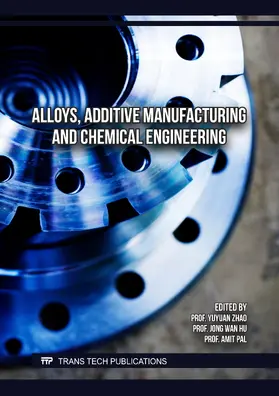 Zhao / Hu / Pal |  Alloys, Additive Manufacturing and Chemical Engineering | eBook | Sack Fachmedien
