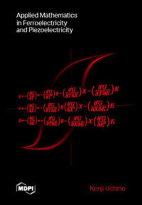 Uchino | Applied Mathematics in Ferroelectricity and Piezoelectricity | Buch | 978-3-0365-1320-1 | sack.de