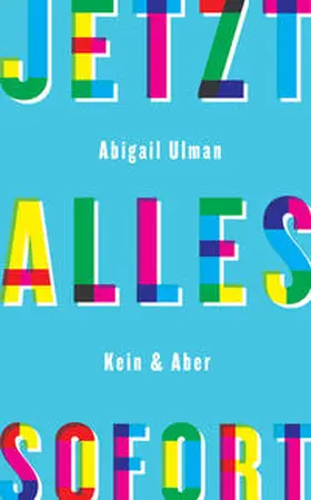 Ulman |  Jetzt - alles - sofort | Buch |  Sack Fachmedien