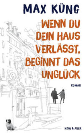 Küng | Wenn du dein Haus verlässt, beginnt das Unglück | Buch | 978-3-0369-5744-9 | sack.de