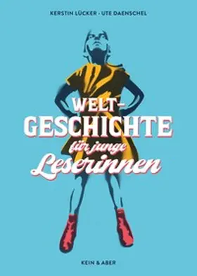 Lücker / Daenschel |  Weltgeschichte für junge Leserinnen | Buch |  Sack Fachmedien