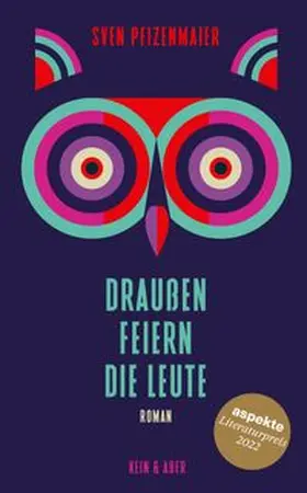 Pfizenmaier |  Draußen feiern die Leute | Buch |  Sack Fachmedien