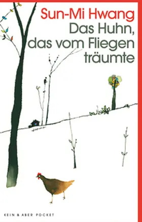 Hwang |  Das Huhn, das vom Fliegen träumte | Buch |  Sack Fachmedien
