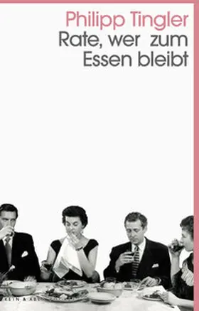 Tingler |  Rate, wer zum Essen bleibt | Buch |  Sack Fachmedien