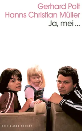 Polt / Müller | Ja, mei... | Buch | 978-3-0369-6140-8 | www.sack.de