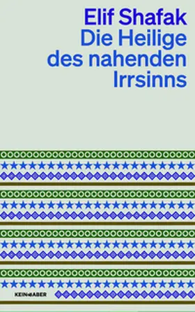 Shafak |  Die Heilige des nahenden Irrsinns | Buch |  Sack Fachmedien