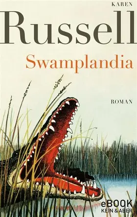 Russell |  Swamplandia | eBook | Sack Fachmedien