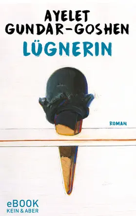 Gundar-Goshen |  Lügnerin | eBook | Sack Fachmedien
