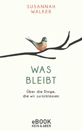 Walker |  Was bleibt | eBook | Sack Fachmedien