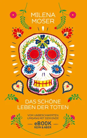 Moser / Zaballa |  Das schöne Leben der Toten | eBook | Sack Fachmedien
