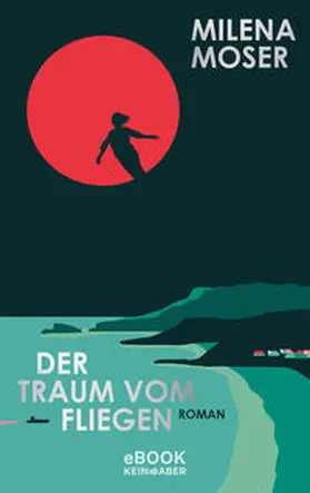 Moser |  Der Traum vom Fliegen | eBook | Sack Fachmedien