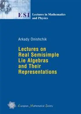 Onishchik |  Lectures on Real Semisimple Lie Algebras and Their Representations | Buch |  Sack Fachmedien