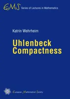 Wehrheim |  Uhlenbeck Compactness | Buch |  Sack Fachmedien