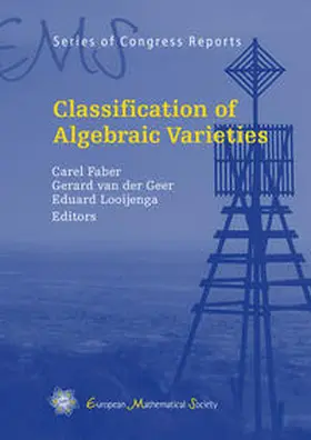 Faber / Geer / Looijenga |  Classification of Algebraic Varieties | Buch |  Sack Fachmedien