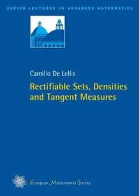 Lellis |  Rectifiable Sets, Densities and Tangent Measures | Buch |  Sack Fachmedien