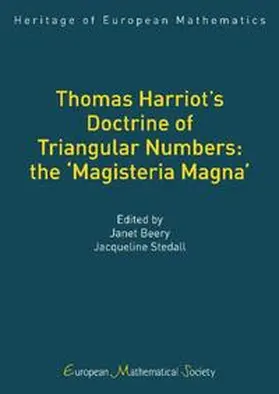 Beery / Stedall |  Thomas Harriot’s Doctrine of Triangular Numbers: the ‘Magisteria Magna’ | Buch |  Sack Fachmedien