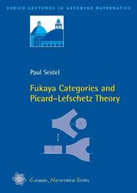 Seidel |  Fukaya categories and Picard–Lefschetz theory | Buch |  Sack Fachmedien