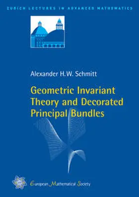 Schmitt |  Geometric Invariant Theory and Decorated Principal Bundles | Buch |  Sack Fachmedien