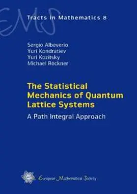 Albeverio / Kondratiev / Kozitsky |  The Statistical Mechanics of Quantum Lattice Systems | Buch |  Sack Fachmedien