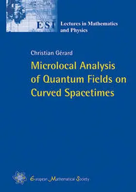 Gérard |  Microlocal Analysis of Quantum Fields on Curved Spacetimes | Buch |  Sack Fachmedien