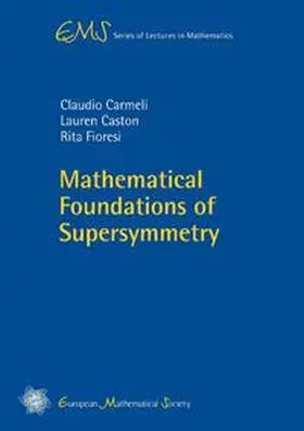 Carmeli / Caston / Fioresi |  Mathematical Foundations of Supersymmetry | Buch |  Sack Fachmedien