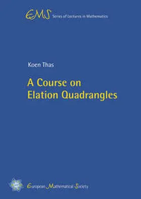 Thas |  A Course on Elation Quadrangles | Buch |  Sack Fachmedien