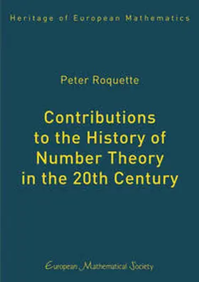 Roquette |  Contributions to the History of Number Theory in the 20th Century | Buch |  Sack Fachmedien