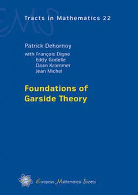 Dehornoy |  Foundations of Garside Theory | Buch |  Sack Fachmedien