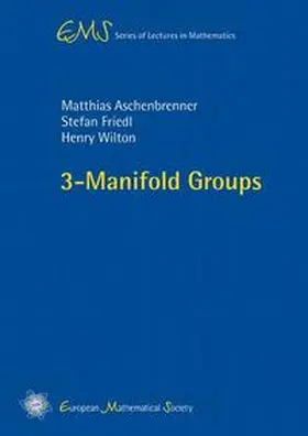 Aschenbrenner / Friedl / Wilton |  3-Manifold Groups | Buch |  Sack Fachmedien