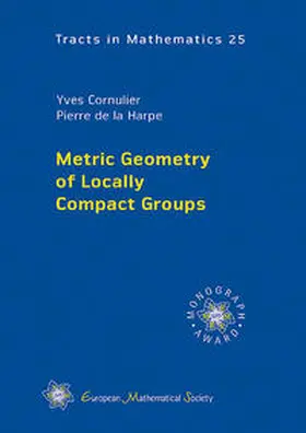 Cornulier / de la Harpe |  Metric Geometry of Locally Compact Groups | Buch |  Sack Fachmedien