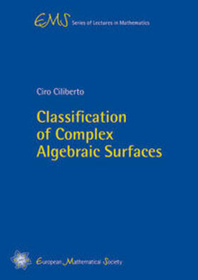 Ciliberto | Classification of Complex Algebraic Surfaces | Buch | 978-3-03719-210-8 | sack.de