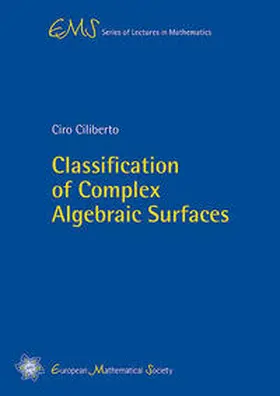 Ciliberto | Classification of Complex Algebraic Surfaces | Buch | 978-3-03719-210-8 | sack.de