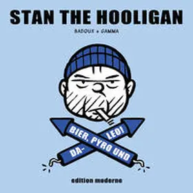 Badoux / Gamma |  Stan the Hooligan | Buch |  Sack Fachmedien
