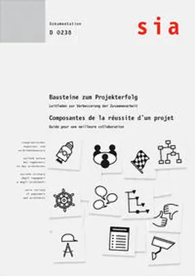 SIA |  Bausteine zum Projekterfolg - Leitfaden zur Verbesserung der Zusammenarbeit / Module à la réussite du projet - Guide pour améliorer la collaboration | Buch |  Sack Fachmedien