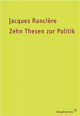 Rancière | Zehn Thesen zur Politik | Buch | 978-3-03734-031-8 | sack.de