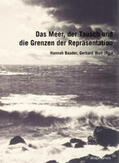 Baader / Wolf |  Das Meer, der Tausch und die Grenzen der Repräsentation | Buch |  Sack Fachmedien