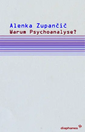 Zupancic / Zupancic |  Warum Psychoanalyse? | Buch |  Sack Fachmedien