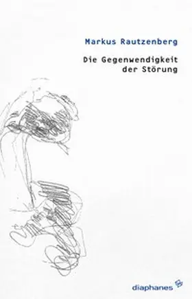 Rautzenberg |  Die Gegenwendigkeit der Störung | Buch |  Sack Fachmedien