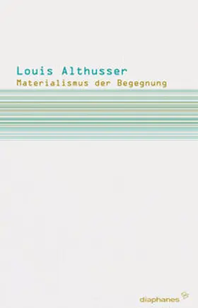 Althusser |  Materialismus der Begegnung | Buch |  Sack Fachmedien