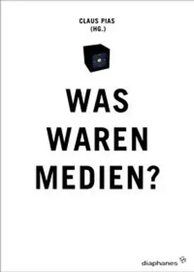 Pias |  Was waren Medien? | Buch |  Sack Fachmedien