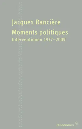 Rancière |  Moments politiques | Buch |  Sack Fachmedien