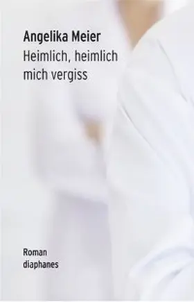 Meier |  Heimlich, heimlich mich vergiss | Buch |  Sack Fachmedien