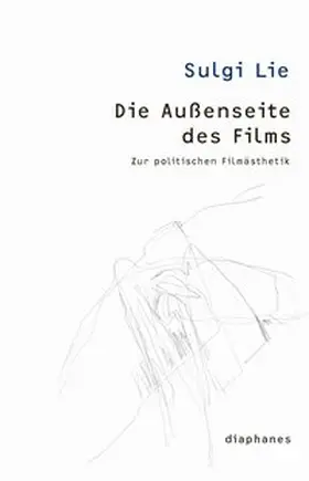 Lie |  Die Außenseite des Films | Buch |  Sack Fachmedien