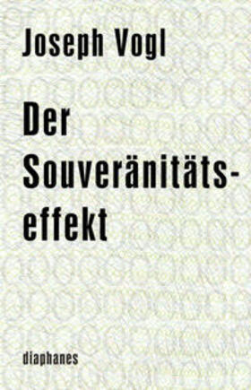 Vogl |  Vogl, J: Souveränitätseffekt | Buch |  Sack Fachmedien