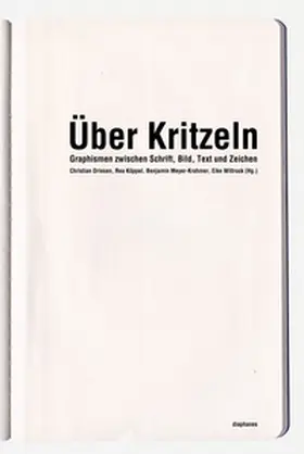 Driesen / Wittrock / Meyer-Krahmer |  Über Kritzeln | Buch |  Sack Fachmedien