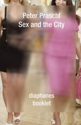 Praschl | Sex and the City | Buch | 978-3-03734-309-8 | sack.de