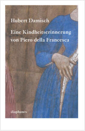 Damisch |  Eine Kindheitserinnerung von Piero della Francesca | Buch |  Sack Fachmedien