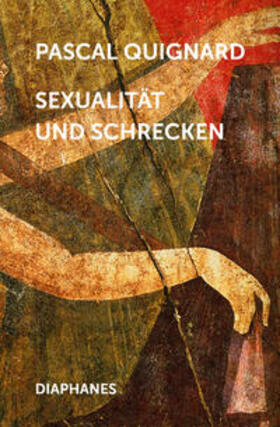 Quignard | Sexualität und Schrecken | Buch | 978-3-03734-453-8 | sack.de