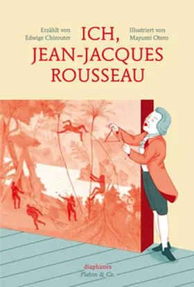 Chirouter / Otero | Ich, Jean-Jacques Rousseau | Buch | 978-3-03734-502-3 | www.sack.de